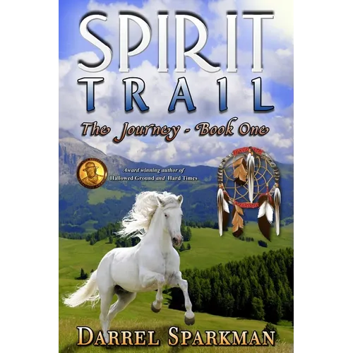 The Journey (Spirit Trail - Book One) - Paperback