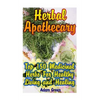 Herbal Apothecary: Top 150 Medicinal Herbs For Healthy Living and Healing - Paperback