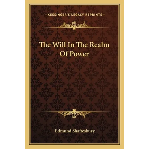 The Will In The Realm Of Power - Paperback