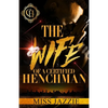 The Wife Of A Certified Henchman: An Urban Romance - Paperback