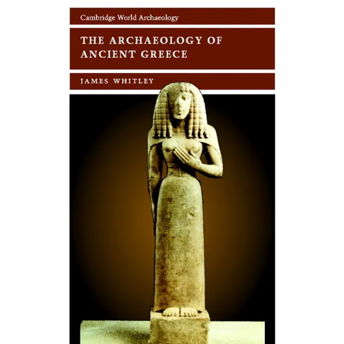 The Archaeology of Ancient Greece - Paperback
