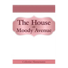 The House on Moody Avenue - Paperback