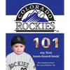 Colorado Rockies 101-Board - Board Book