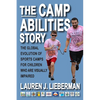 The Camp Abilities Story: The Global Evolution of Sports Camps for Children Who Are Visually Impaired - Paperback