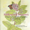 Milkweed Matters: A Close Look at the Life Cycles within a Food Chain - Paperback