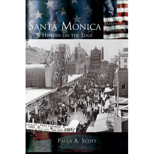 Santa Monica: A History on the Edge - Hardcover
