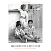 Searching for a Better Life: Growing Up in the Slums of Bangkok - Paperback