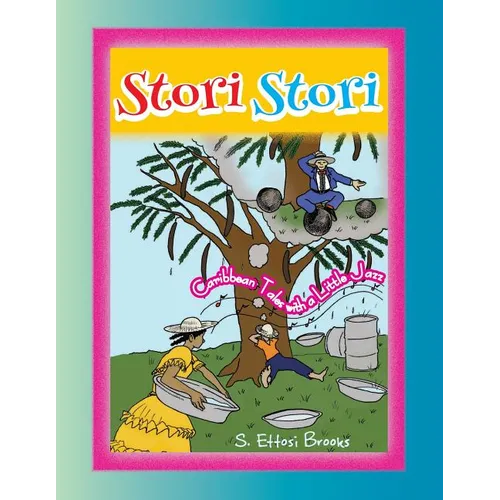Stori, Stori: Caribbean Tales With a Little Jazz - Paperback