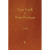 Your Faith Is Your Fortune - Paperback