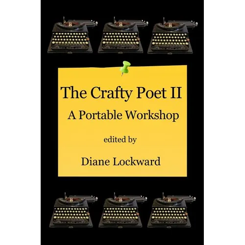 The Crafty Poet II: A Portable Workshop - Paperback