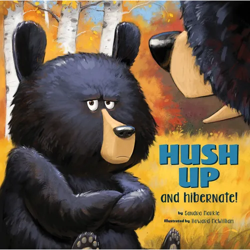 Hush Up and Hibernate - Hardcover