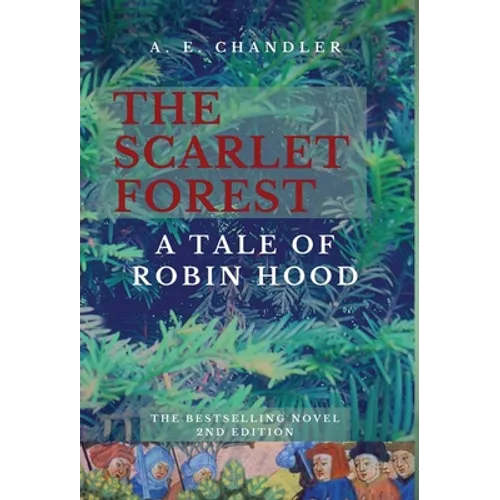 The Scarlet Forest A Tale of Robin Hood 2nd ed. - Hardcover