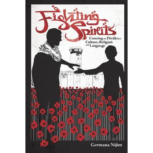 Fighting Spirits: Crossing the divides of culture, religion, and language - Paperback