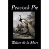 Peacock Pie by Walter da la Mare, Fiction, Literary, Poetry, English, Irish, Scottish, Welsh, Classics - Paperback