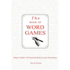 The Book of Word Games: Parlett's Guide to 150 Great and Quick-To-Learn Word Games - Paperback