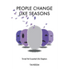 People Change Like Seasons: Trivial yet Essential Life Chapters - Paperback
