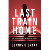Last Train Home: The Disappearance of Krystal Fraser - Paperback