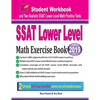 SSAT Lower Level Math Exercise Book: Student Workbook and Two Realistic SSAT Lower Level Math Tests - Paperback