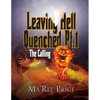 Leaving Hell Quenched: The Calling Pt. 1 - Paperback