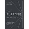 The Purpose Handbook: A Beginner's Guide to Figuring Out What You're Here to Do - Paperback