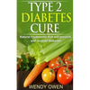 Type 2 Diabetes Cure: Natural Treatments that will Prevent and Reverse Diabetes - Paperback