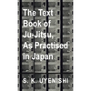 Text-Book of Ju-Jitsu, as Practised in Japan - Being a Simple Treatise on the Japanese Method of Self Defence - Hardcover