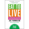Eat to Live: The Amazing Nutrient-Rich Program for Fast and Sustained Weight Loss, Revised Edition - Paperback