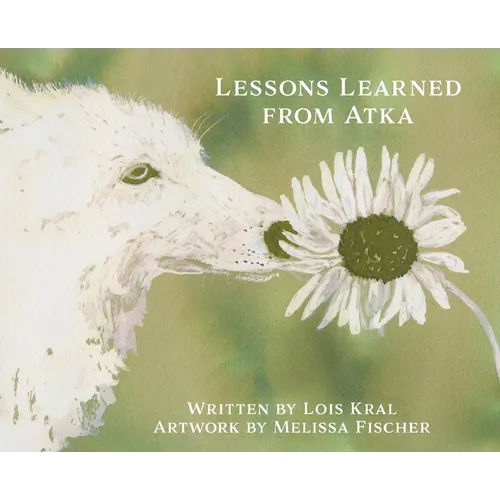 Lessons Learned from Atka - Hardcover