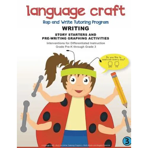 Language Craft Rap and Write Tutoring Program: Writing: Story Starters and Pre-Writing Activities - Paperback