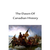 The Dawn Of Canadian History - Paperback