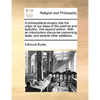 A Philosophical Enquiry Into the Origin of Our Ideas of the Sublime and Beautiful. the Second Edition. with an Introductory Discourse Concerning Taste - Paperback