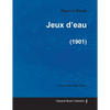 Jeux d'eau - A Score for Solo Piano (1901) - Paperback