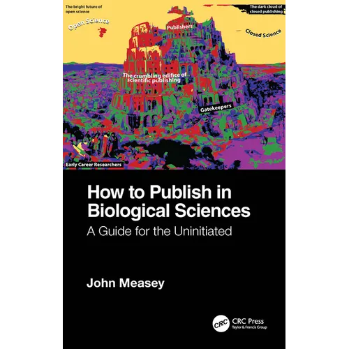 How to Publish in Biological Sciences: A Guide for the Uninitiated - Paperback