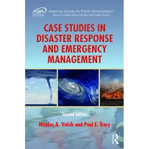 Case Studies in Disaster Response and Emergency Management - Hardcover