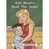 Our Hearts Beat the Same - Hardcover