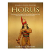 Horus: The History and Legacy of the Ancient Egyptian God Who Was the Son of Isis and Osiris - Paperback