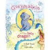 Greymalkin and the Baby Dragon: The Queen's Cat - Paperback