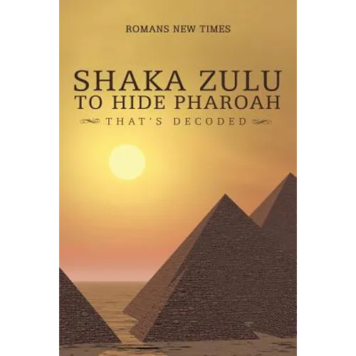 Shaka Zulu to Hide Pharoah: That's Decoded - Paperback