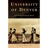 University of Denver - Hardcover