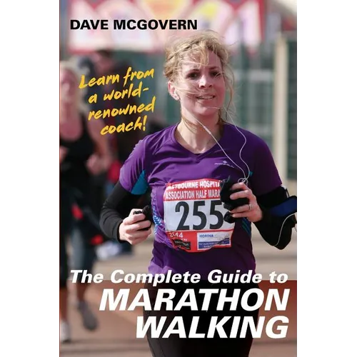 The Complete Guide to Marathon Walking - Paperback