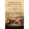 Memories of the Battle of New Ulm: Personal Accounts of the Sioux Uprising. L. A. Fritsche's History of Brown County, Minnesota (1916) - Paperback