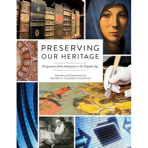 Preserving Our Heritage: Perspectives from Antiquity to the Digital Age - Paperback