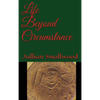 Life Beyond Circumstances - Hardcover