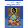 Priesthood in Religious Life: Searching for New Ways Forward - Paperback