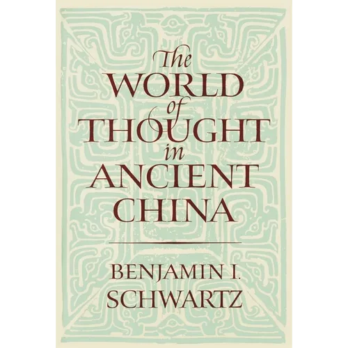 The World of Thought in Ancient China - Paperback