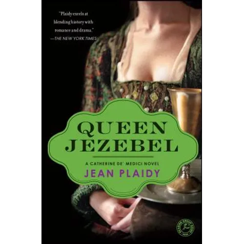 Queen Jezebel: A Catherine De' Medici Novel - Paperback