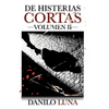 de Histerias Cortas, Volumen II: Relatos cortos de novela negra, suspenso y crónica criminal. - Paperback