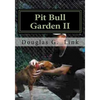 Pit Bull Garden II: Stop that train I wanna get off - Paperback