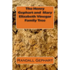 The Henry Gephart and Mary Elizabeth Vinegar Family Tree - Paperback