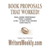 BOOK PROPOSALS THAT WORKED! Real Book Proposals That Landed $10K - $100K Publishing Contracts - SECOND EDITION - Paperback